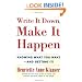 Write It Down, Make It Happen: Knowing What You Want And Getting It