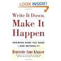 Write It Down Make It Happen: Knowing What You Want And Getting It