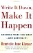 Write It Down, Make It Happen: Knowing What You Want And Getting It