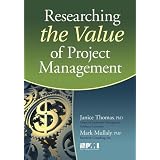 Researching the Value of Project Managementvon "Janice, PhD Thomas"