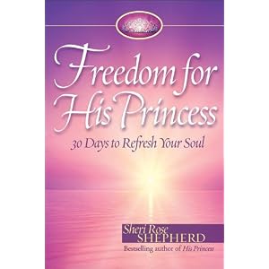 Freedom for His Princess: 30 Days to Refresh Your Soul