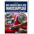 Das gro�e Buch der Fahrzeugpflege