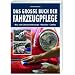 Das gro�e Buch der Fahrzeugpflege