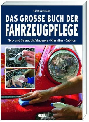 Das große Buch der Fahrzeugpflege