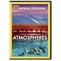 National Geographic: Atmospheres - Earth, Air and Water