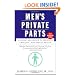 Men's Private Parts : A Pocket Reference to Prostate, Urologic, and Sexual Health