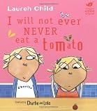 I Will Not Ever Never Eat a Tomato (Charlie & Lola)