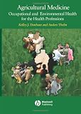 Agricultural Medicine: Occupational and Environmental Health for the Health Professions