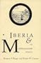 Iberia and the Mediterranean (Mediterranean Studies Journal) (Vol 1)