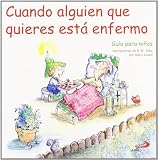 Cuando alguien que quieres esta enfermo +7