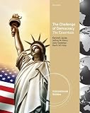 The challenge of democracy : American government in global politics : essentials edition