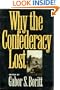 Why the Confederacy Lost (Gettysburg Civil War Institute Books)