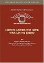 Cognitive Changes with Aging: What Can You Expect?