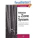 Initiation au Zone System : Le syst�me des zones en photographie argentique et num�rique