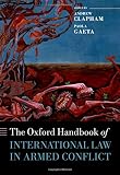 The Oxford handbook of international law in armed conflict