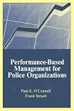 Performance-Based Management of Police Organizations