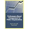 Performance-Based Management of Police Organizations