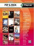 2007 Pop & Rock Sheet Music Play List (Piano, Vocal, Chords) (The Playlist Series)