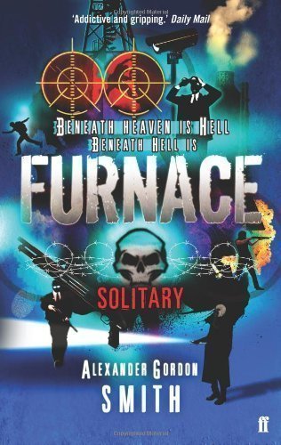 Escape from Furnace 2: Solitary by Smith, Alexander Gordon (2009)