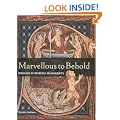 Marvellous to Behold: Miracles in Illuminated Manuscripts