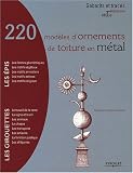 220 mod�les d'ornements de toiture en m�tal : Epis et Girouettes