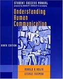 Student Success Manual to accompany Understanding Human Communication, Ninth Edition