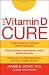 The Vitamin D Cure