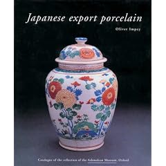 Japanese Export Porcelain: Catalogue of the Collection of the Ashmolean Museum, Oxford