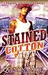 Stained Cotton (Triple Crown Publications Presents)