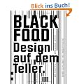 Black & White Food: Design auf dem Teller