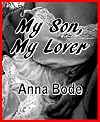 My Son, My Lover: An Erotic Story of Forbidden Love