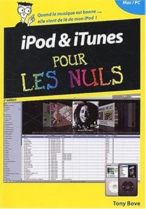 Ipod et Itunes pour les nuls (French Edition) Tony Bove