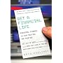 Get a Financial Life: Personal Finance In Your Twenties and Thirties