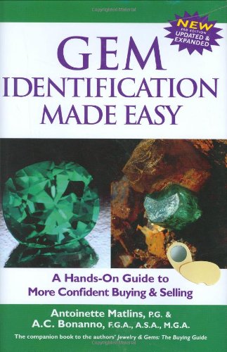 Gem Identification Made Easy, Third Edition: A Hands-On Guide to More Confident Buying & Selling