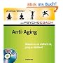 Der Psychocoach 6: Anti-Aging. Warum es so einfach ist, jung zu bleiben! Mit Starthilfe-CD!