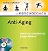Der Psychocoach 6: Anti-Aging. Warum es so einfach ist, jung zu bleiben! Mit Starthilfe-CD!