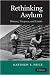 Rethinking Asylum: History, Purpose and Limits