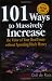101 Ways to Massively Increase the Value of Your Real Estate without Spending Much Money
