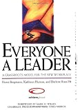 Everyone a Leader: A Grassroots Model for the New Workplace
