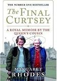 from Margaret Rhodes The Final Curtsey: A Royal Memoir by the Queens Cousin