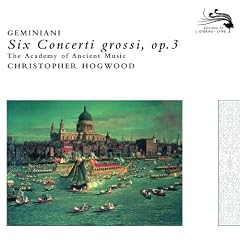Geminiani: Six Concerti grossi, Op.3