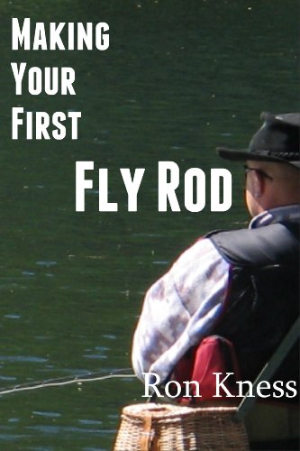 Making Your First Fly Rod
