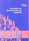 Grundlagen der Sprachtherapie und Logopädie