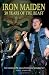 Iron Maiden: 30 Years of the Beast: The Complete Unauthorised Biography