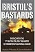 Bristol's Bastards: In Iraq with the 2nd Battalion, 136th Infantry of Minnesota's Nat...