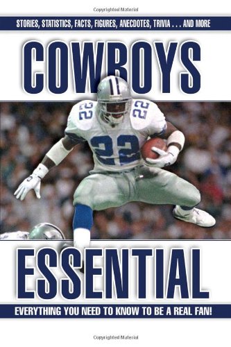 cowboys essential everything you need to know to be a real fan