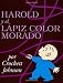Harold and the Purple Crayon (Spanish Edition): Harold y El Lapiz Color Morado (Coleccion Harper Arco Iris)