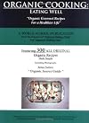 Organic Cooking: Eating Well 300 Simple Organic Gourmet Recipes for a Healthier Life