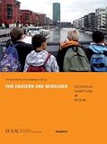 Von H&auml;usern und Menschen: Architekturvermittlung im Museum - 