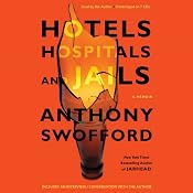 Hotels, Hospitals, and Jails: A Memoir | [Anthony Swofford]